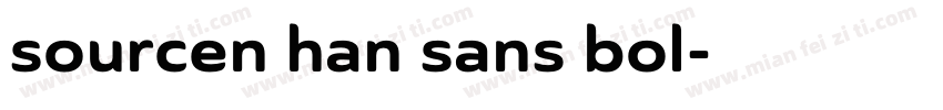 sourcen han sans bol字体转换